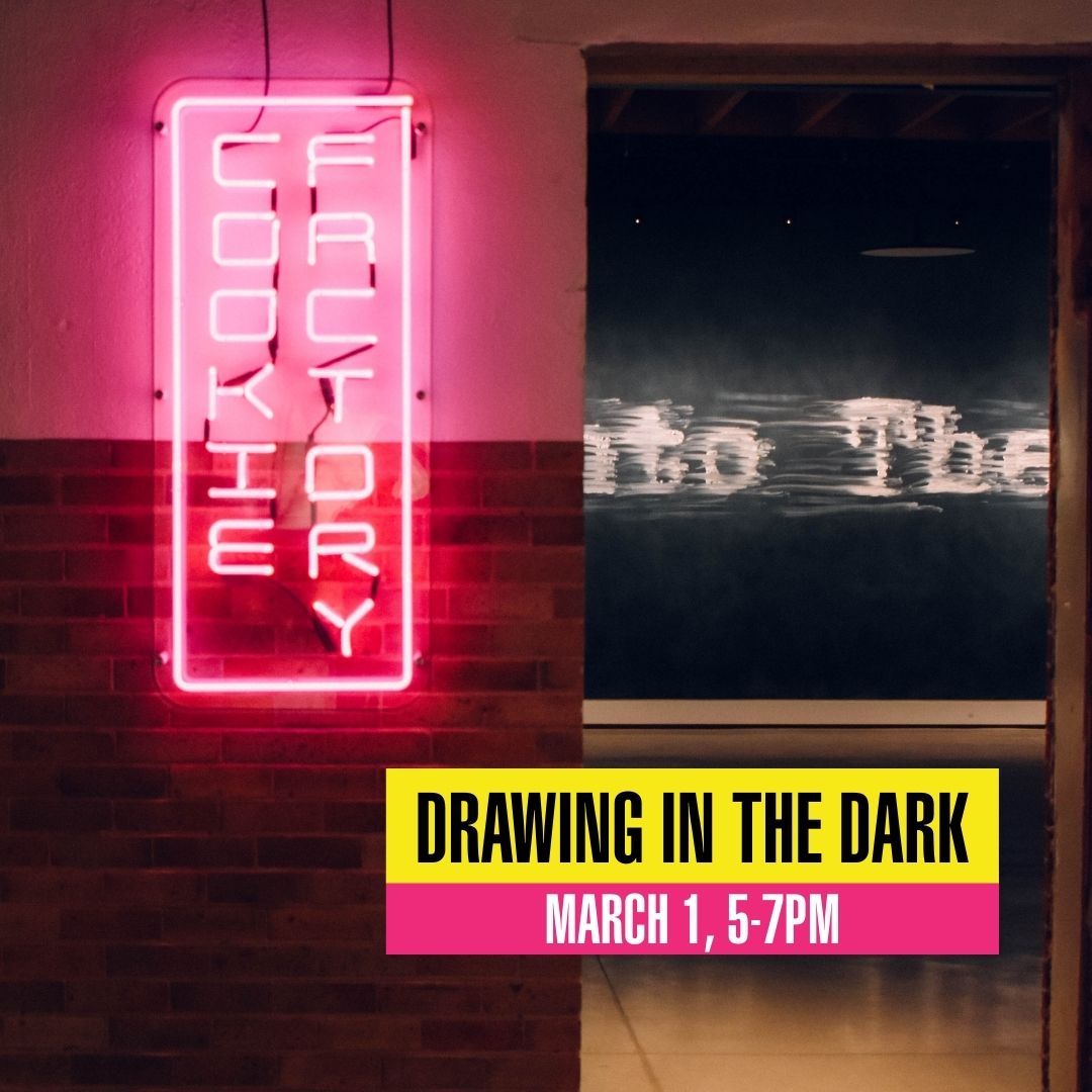 Cookie Factory Neon Sign with Drawing in the Dark Event date and time